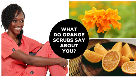 Do You Love to Wear Orange Scrubs?